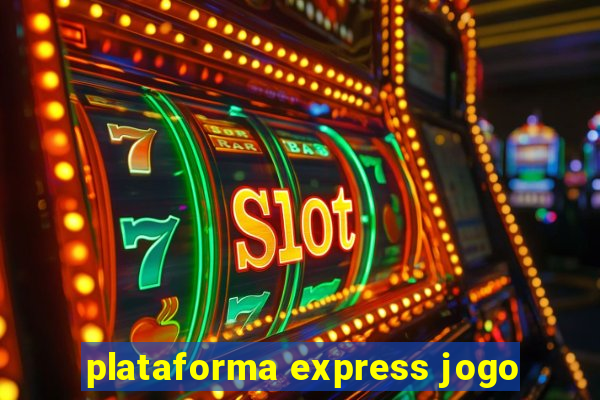 plataforma express jogo